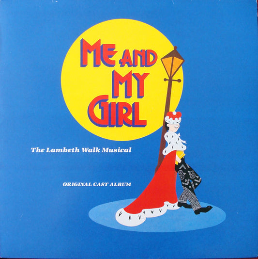 Noel Gay - "Me And My Girl" Original Cast : Me And My Girl (LP, Album)