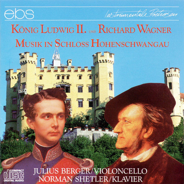 König Ludwig II, Richard Wagner, Julius Berger, Norman Shetler : Musik In Schloss Hohenschwangau (CD, Album)