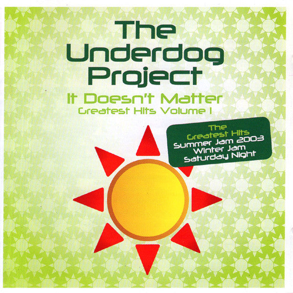 The Underdog Project : It Doesn't Matter (Greatest Hits Volume 1) (CD, Comp)
