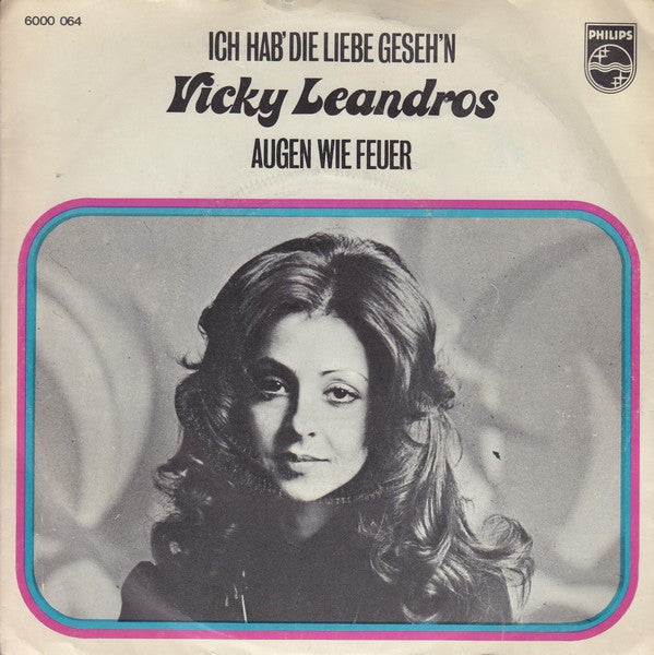 Vicky Leandros : Ich Hab' Die Liebe Geseh'n (7", Single)