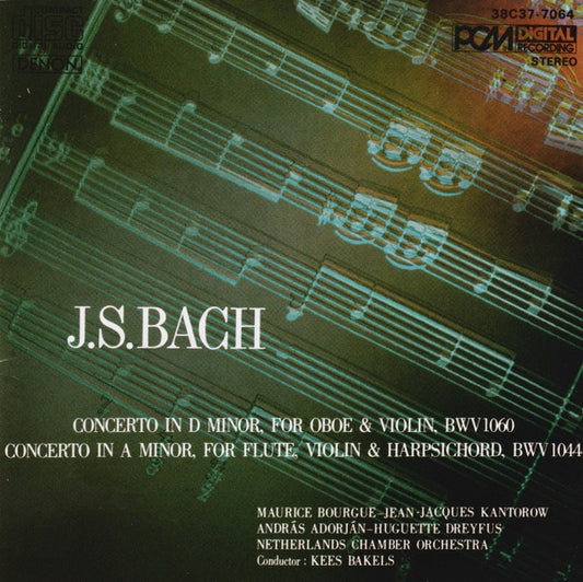 Johann Sebastian Bach - Netherlands Chamber Orchestra, Maurice Bourgue, Jean-Jacques Kantorow, András Adorján, Huguette Dreyfus : Concerto In D Minor For Oboe & Violin, BWV 1060, Concerto In A Minor For Flute, Violin and Harpsichord, BWV 1044 (CD, Album, RE)