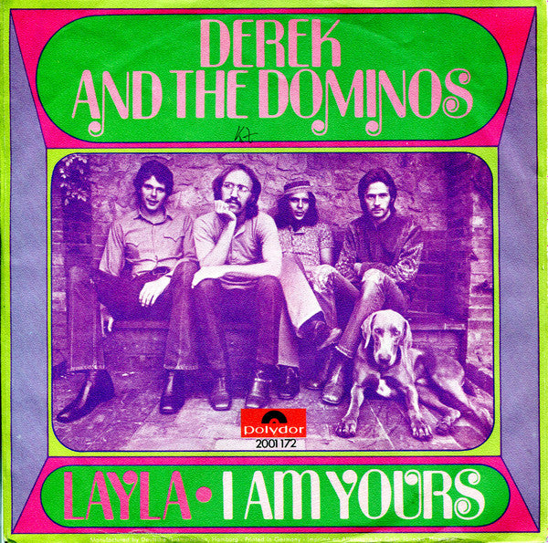 Derek And The Dominos* : Layla / I Am Yours (7", Single)