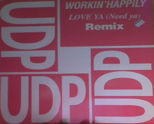 Workin' Happily : Love Ya (Need Ya) Remix (12")