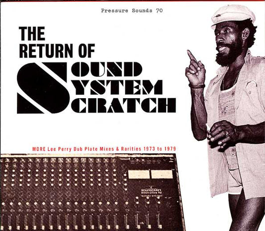 Lee Perry : The Return Of Sound System Scratch - More Lee Perry Dub Plate Mixes & Rarities 1973 To 1979 (CD, Comp)