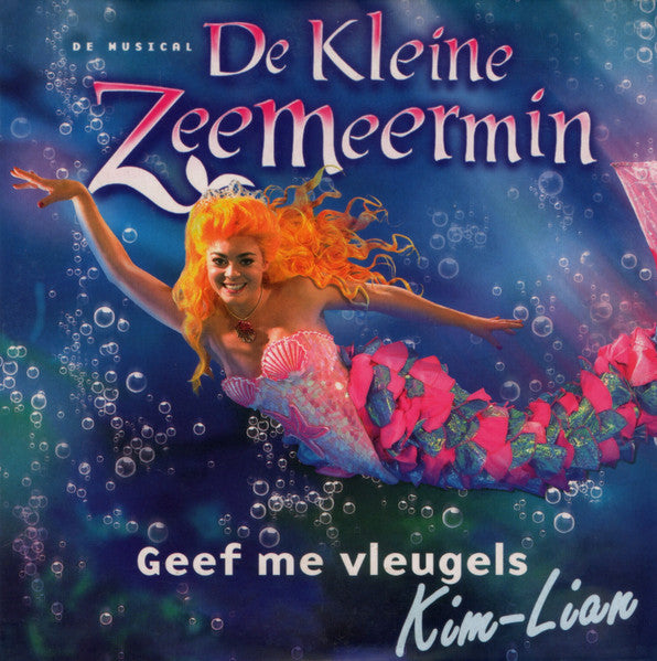 Kim-Lian : De Kleine Zeemeermin: Geef Me Vleugels (CD, Single)
