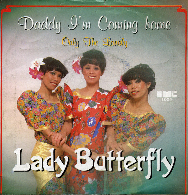 Lady Butterfly : Daddy I'm Coming Home (7")