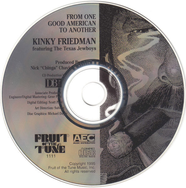 Kinky Friedman Featuring The Texas Jewboys : From One Good American To Another (CD, Album)