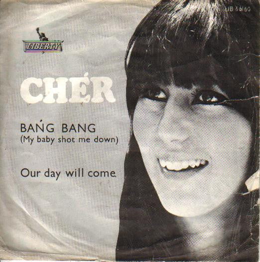 Cher : Bang Bang (My Baby Shot Me Down) (7", Single)