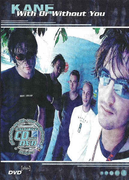 Kane (2) : With Or Without You (Hybrid, DVDplus, Album)