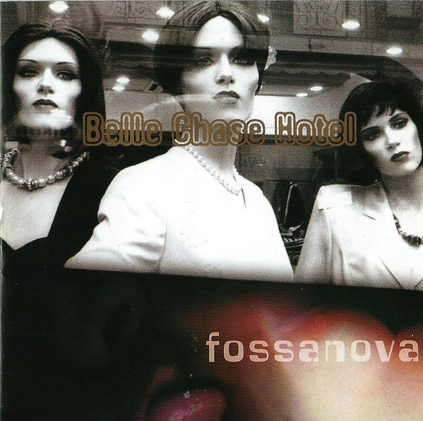 Belle Chase Hotel : Fossanova (CD, Album)