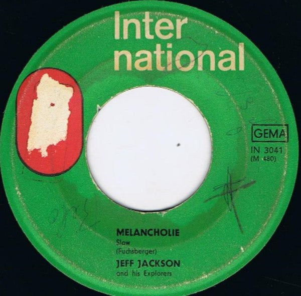 Jeff Jackson & His Explorers : Melancholie (7", Single)
