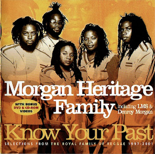 Morgan Heritage Including L.M.S & Denroy Morgan : Know Your Past (Selections From The Royal Family Of Reggae 1997-2001) (CD, Comp, Enh + DVD-V)