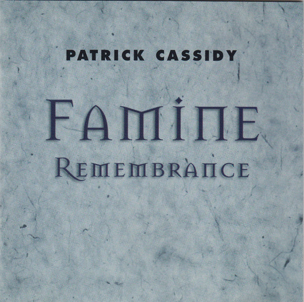 Patrick Cassidy : Famine Remembrance (CD, Album)