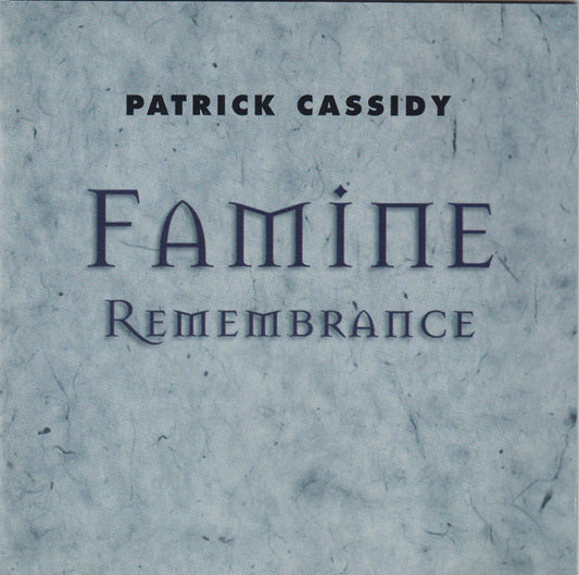 Patrick Cassidy : Famine Remembrance (CD, Album)
