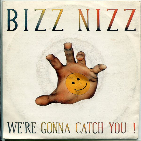 Bizz Nizz : We're Gonna Catch You! (7")