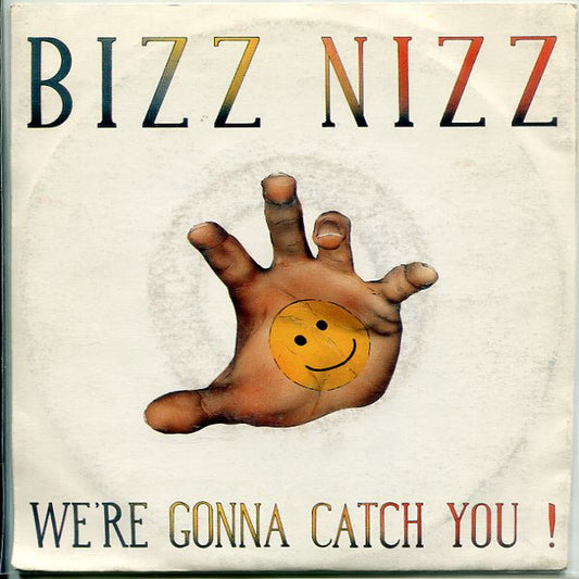 Bizz Nizz : We're Gonna Catch You! (7")