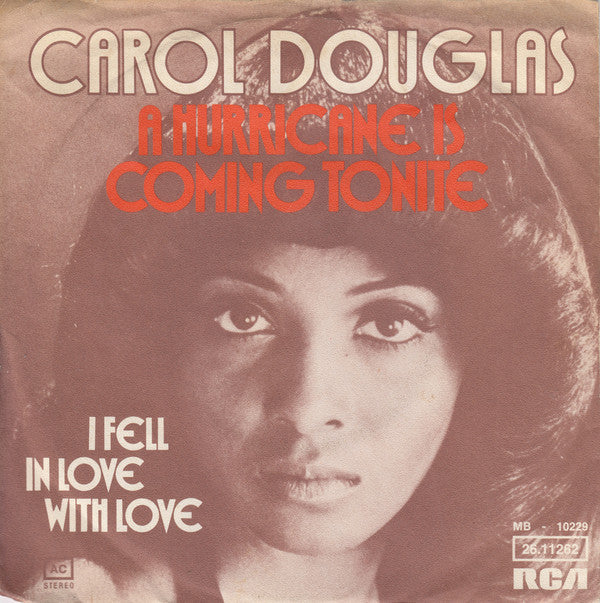 Carol Douglas : A Hurricane Is Coming Tonite (7", Single)