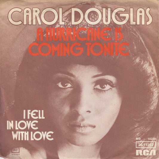 Carol Douglas : A Hurricane Is Coming Tonite (7", Single)