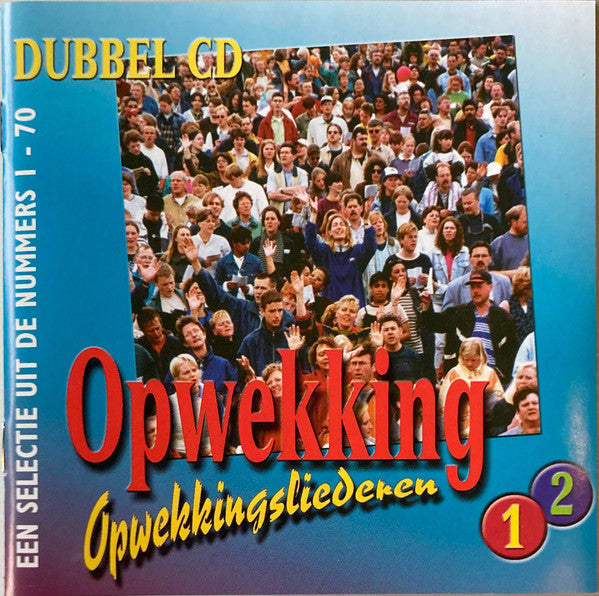 Opwekking : Opwekkingsliederen 1/2 (Een Selectie Uit De Nummers 1 - 70) (2xCD)