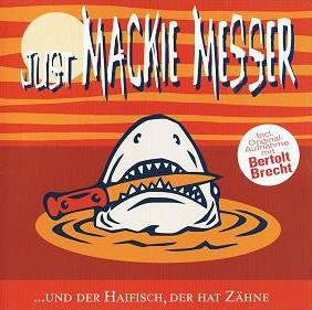 Various : Just Mackie Messer ...Und Der Haifisch, Der Hat Zähne (CD, Comp)
