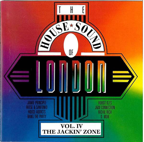 Various : The House Sound Of London - Vol. IV - "The Jackin' Zone" (CD, Comp)