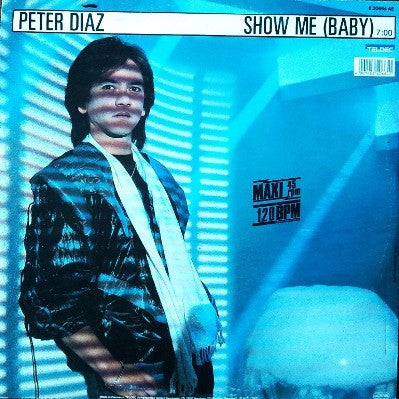 Peter Diaz : Show Me (Baby) (7")