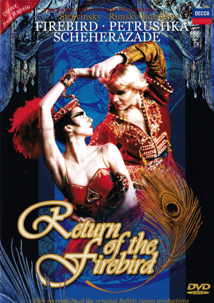 Bolshoi Theatre Orchestra, Andrey Chistyakov, Igor Stravinsky, Nikolai Rimsky-Korsakov : Return Of The Firebird - Firebird · Petrushka · Scheherazade (DVD-V, 5.1)