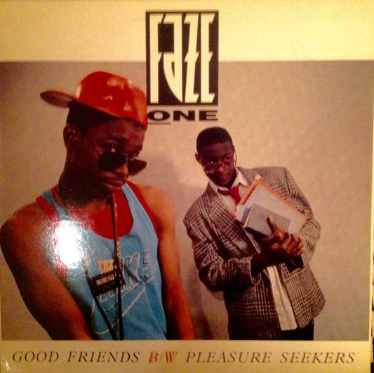Faze One : Good Friends b/w Pleasure Seekers (12")