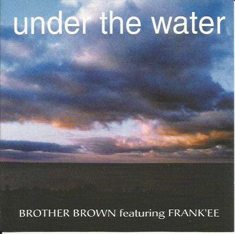 Brother Brown Featuring Frank'ee : Under The Water (CD, Single, Ger)