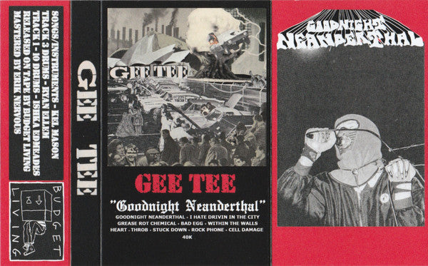 Gee Tee (2) : Goodnight Neanderthal (Cass, Album, RE)