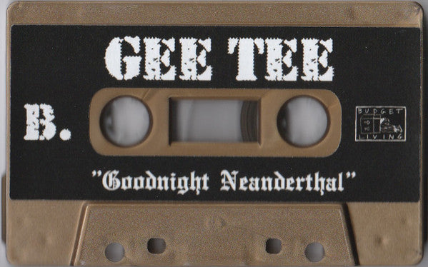 Gee Tee (2) : Goodnight Neanderthal (Cass, Album, RE)