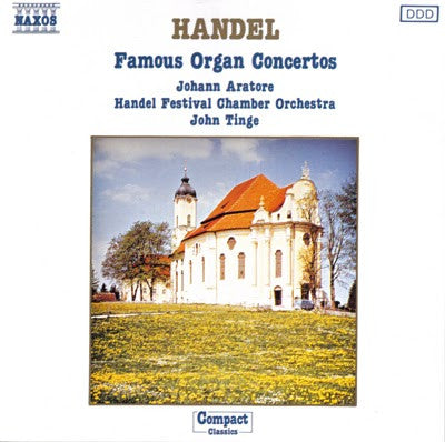 Georg Friedrich Händel - Johann Aratore, John Tinge, Handel Festival Chamber Orchestra : Famous Organ Concertos (CD, Album, RE)