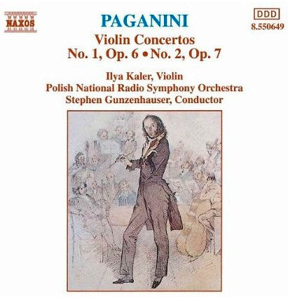Niccolò Paganini, Ilya Kaler, Polish National Radio Symphony Orchestra, Stephen Gunzenhauser : Violin Concertos No 1, Op. 6  • No. 2, Op. 7 (CD, Album)