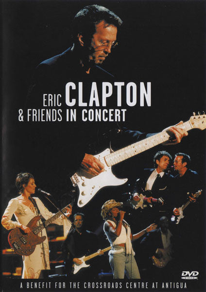 Eric Clapton & Friends : In Concert (A Benefit For The Crossroads Centre At Antigua) (DVD-V, Copy Prot., Multichannel, PAL, Sta)