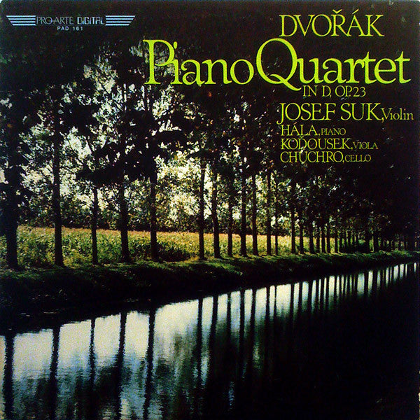Antonín Dvořák / Josef Suk, Josef Hála, Josef Koďousek, Josef Chuchro : Piano Quartet In D, Op. 23 (LP)
