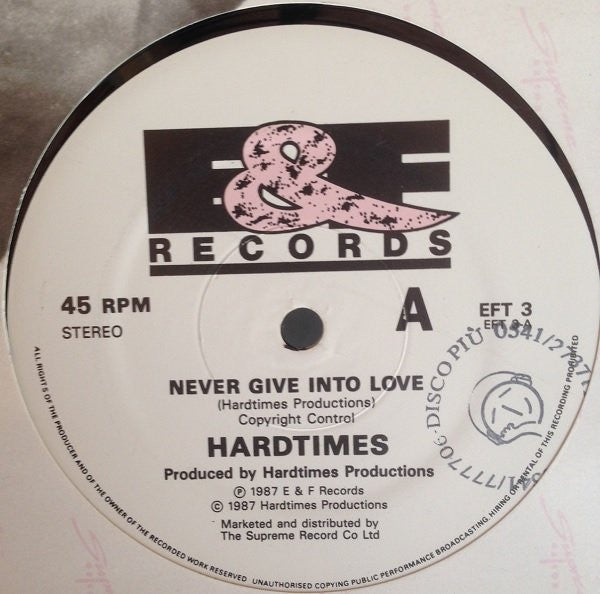 Hard Times (6) : Never Give Into Love (12")