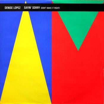 Denise Lopez : Sayin' Sorry (Don't Make It Right) (7", Single)