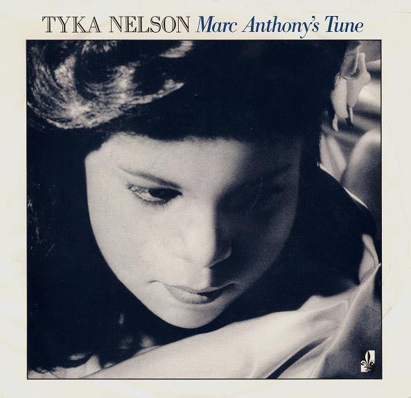 Tyka Nelson : Marc Anthony's Tune (7", Single)