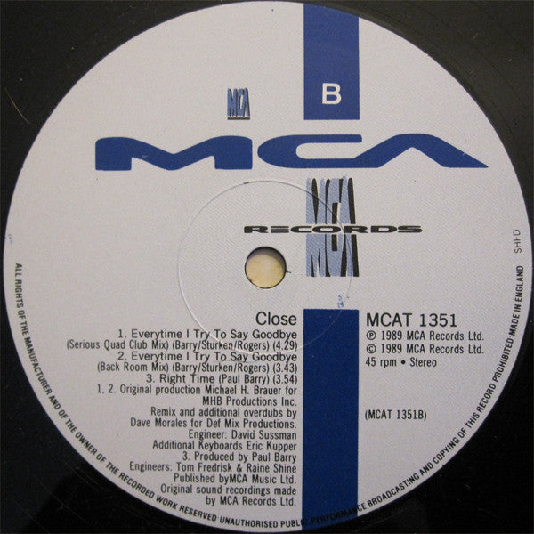 Close (3) : Everytime I Try To Say Goodbye (12")