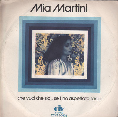 Mia Martini : Che Vuoi Che Sia... Se T'Ho Aspettato Tanto (7")