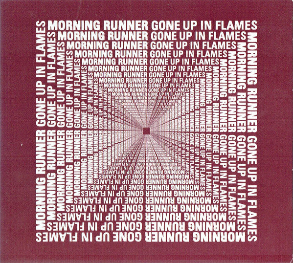 Morning Runner : Gone Up In Flames (CD, Single, Enh)