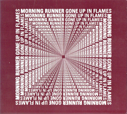 Morning Runner : Gone Up In Flames (CD, Single, Enh)