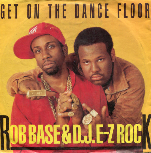 Rob Base & DJ E-Z Rock : Get On The Dance Floor (7", Single)