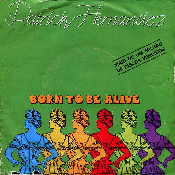Patrick Hernandez : Born To Be Alive (7", Single)