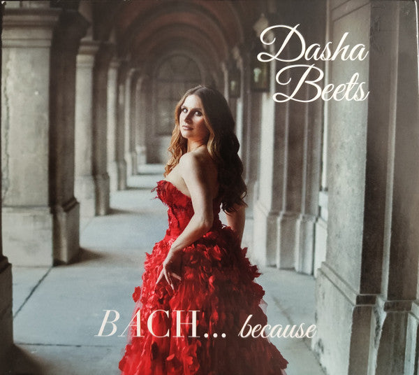 Dasha Beets : Bach… Because (CD, Album)