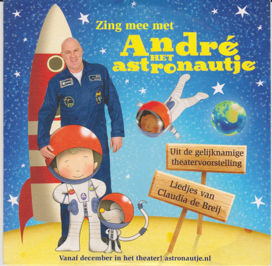 Claudia de Breij, Erik de Reus : Zing Mee Met André Het Astronautje (CD, Album)