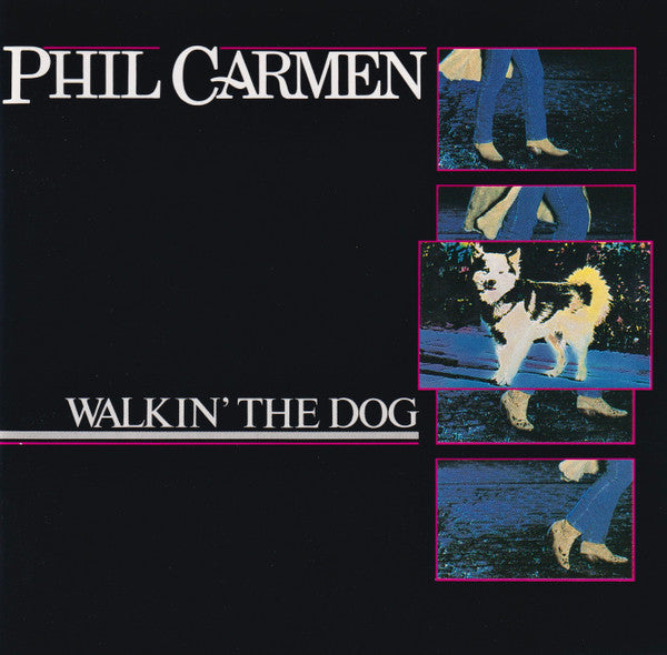 Phil Carmen : Walkin' The Dog (CD, Album)