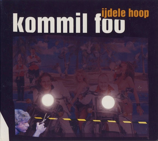Kommil Foo : IJdele Hoop (CD, Album)