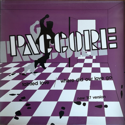 Paccore : Tainted Love (new '87 Version) & Where Did Our Love Go (12")