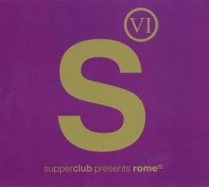 Various : Supperclub Presents Rome© VI (2xCD, Mixed)